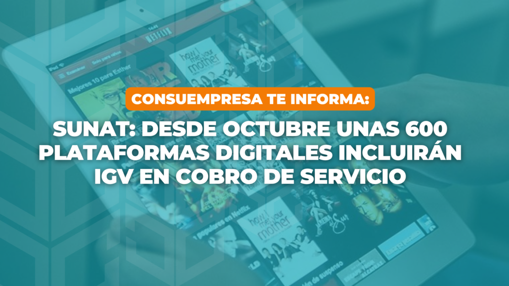 Sunat: desde octubre unas 600 plataformas digitales incluirán IGV en cobro de servicio